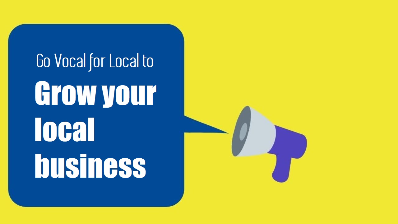 Go Vocal for Local to grow your local business