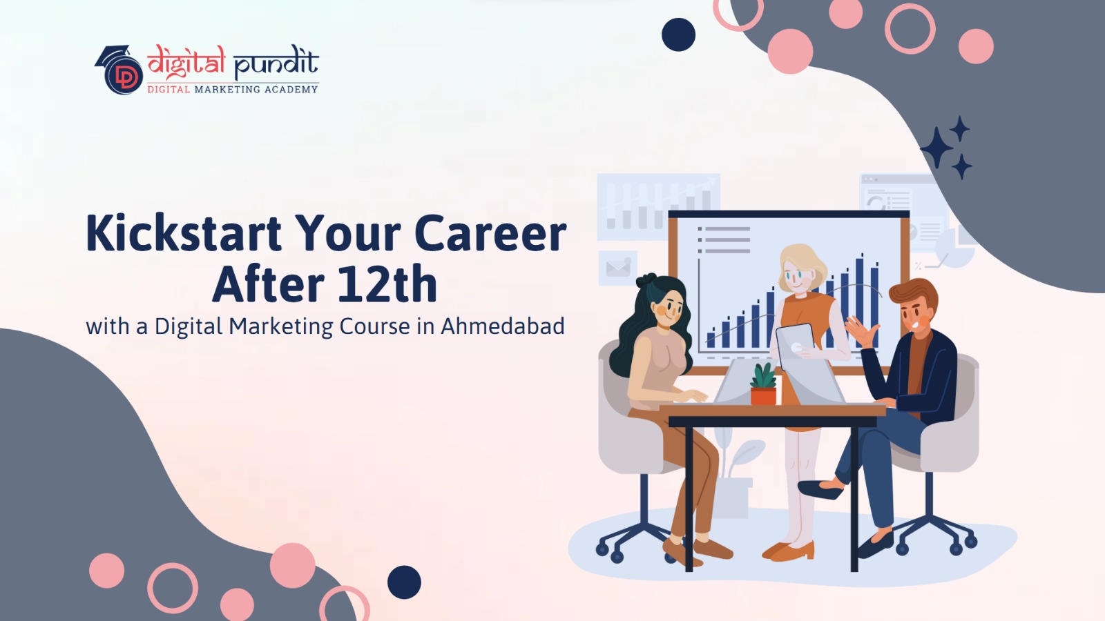 Kickstart Your Career After 12th with a Digital Marketing Course in Ahmedabad
