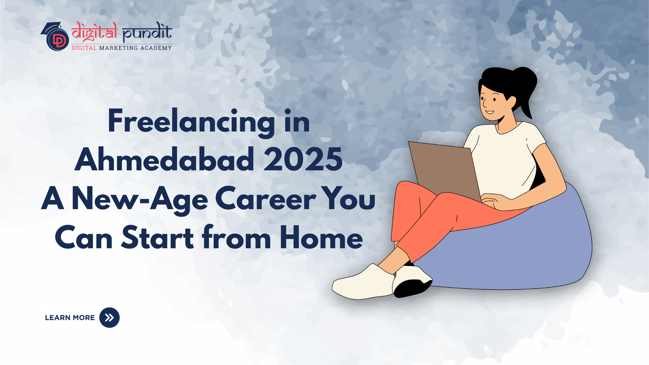 Freelancing in Ahmedabad 2025: A New-Age Career You Can Start from Home