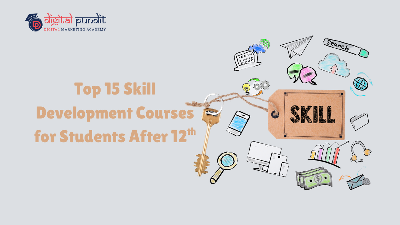 Top 15 Skill Development Courses for Students After 12th