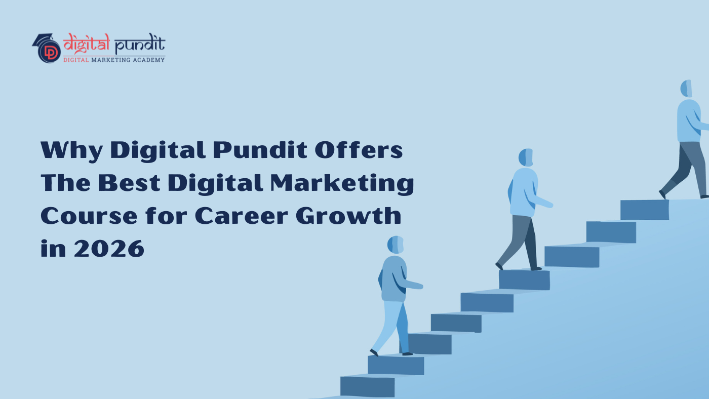 Why Digital Pundit Offers the Best Digital Marketing Course for Career Growth in 2026