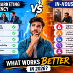Digital Marketing Agency vs In-House Team: What Works Better in 2026?